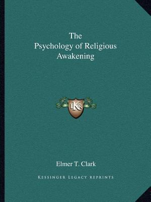 The Psychology of Religious Awakening 1162611650 Book Cover