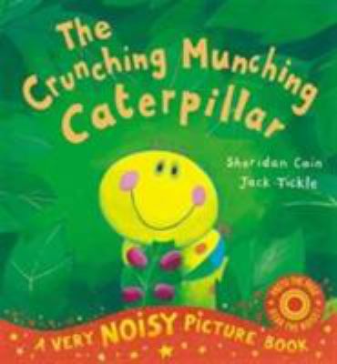 The Crunching Munching Caterpillar: Noisy Book 1848953313 Book Cover