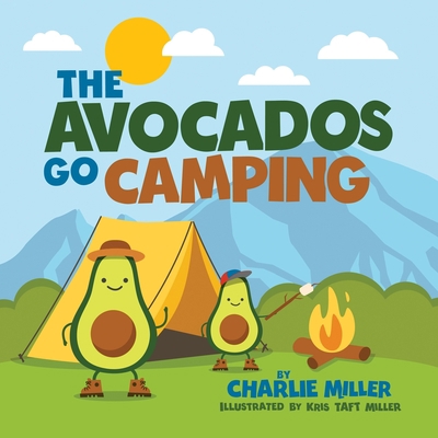 The Avocados Go Camping 1694327361 Book Cover