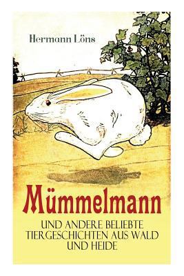 Mümmelmann Und Andere Beliebte Tiergeschichten ... [German] 8026886607 Book Cover