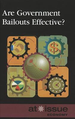 Are Government Bailouts Effective? 0737761806 Book Cover