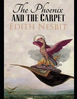 The Phoenix and the Carpet (Annotated) 1091940576 Book Cover