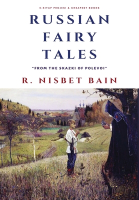 Russian Fairy Tales: From the Skazki of Polevoi 6057748611 Book Cover
