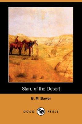 Starr, of the Desert (Dodo Press) 1406558001 Book Cover