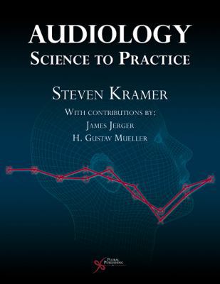 Audiology: Science To Practice 1597560332 Book Cover
