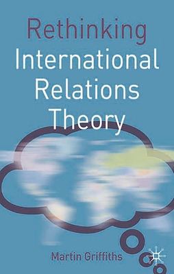 Rethinking International Relations Theory 0230217788 Book Cover