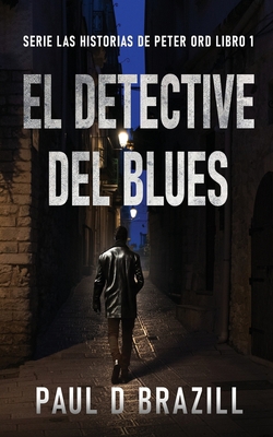 El Detective del Blues [Spanish] 4824181798 Book Cover