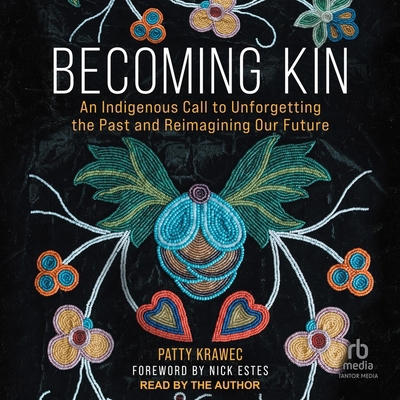 Becoming Kin: An Indigenous Call to Unforgettin... B0C6P8KQ8H Book Cover