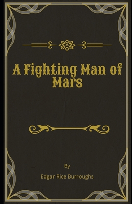 A Fighting Man of Mars illustrated B08NVVWBMN Book Cover