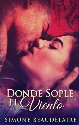 Donde Sople El Viento [Spanish] [Large Print] 4824120276 Book Cover