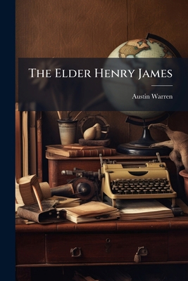 The Elder Henry James B0FJQ74JH8 Book Cover