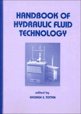 Handbook of Hydraulic Fluid Technology 0824760220 Book Cover