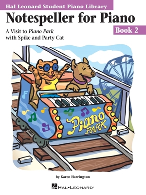 Notespeller for Piano, Book 2: A Visit to Piano... 0634012835 Book Cover