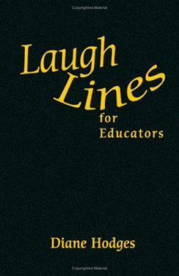 Laugh Lines for Educators 1412926742 Book Cover