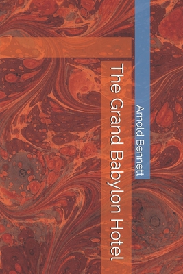The Grand Babylon Hotel 1709699329 Book Cover