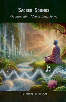 Sacred Sounds: Chanting Your Way to Inner Peace            Book Cover