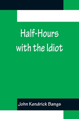 Half-Hours with the Idiot 9356155003 Book Cover