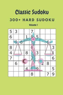 Classic Sudoku: 300+ Hard sudoku Volume 1 B08732MMN2 Book Cover