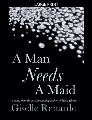 A Man Needs A Maid [Large Print] B0GT7NBT2H Book Cover