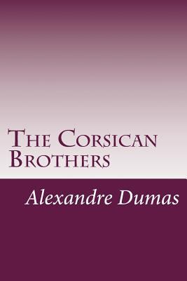 The Corsican Brothers 1500342068 Book Cover