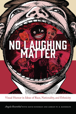 No Laughing Matter: Visual Humor in Ideas of Ra... 1611688213 Book Cover