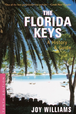 The Florida Keys: A History & Guide Tenth Edition 0812968425 Book Cover