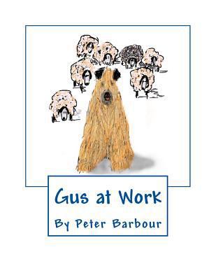 Gus at Work 1537477730 Book Cover