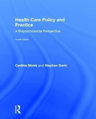 Health Care Policy and Practice: A Biopsychosoc... 0415721873 Book Cover