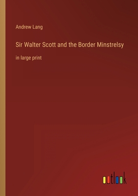 Sir Walter Scott and the Border Minstrelsy: in ... 3368331140 Book Cover
