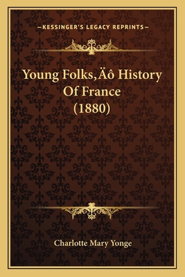Young Folks' History Of France (1880) 1166333019 Book Cover