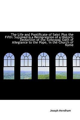 The Life and Pontificate of Saint Pius the Fift... 110389658X Book Cover