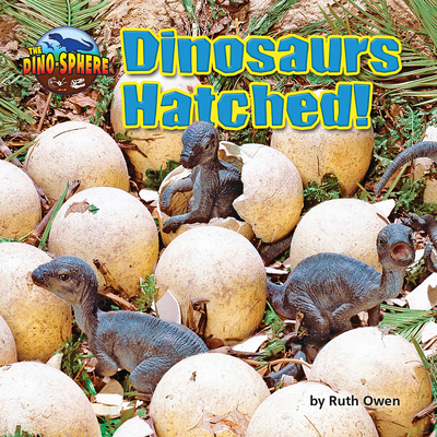 Dinosaurs Hatched! 1642808326 Book Cover