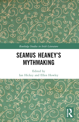 Seamus Heaney's Mythmaking 103221158X Book Cover