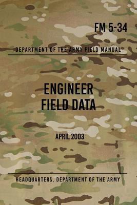 FM 5-34 Engineer Field Data: April 2003 1978089724 Book Cover