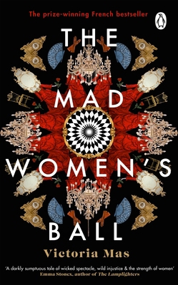 The Mad Women's Ball: The prize-winning, intern... 1529176778 Book Cover