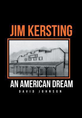 Jim Kersting: An American Dream 1640280804 Book Cover