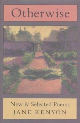 Otherwise: New and Selected Poems 1555972403 Book Cover