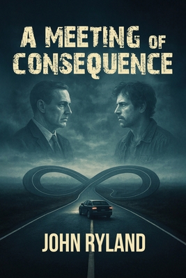 A Meeting of Consequence B0FQ64LYCG Book Cover