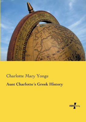 Aunt Charlotte´s Greek History 3957388546 Book Cover