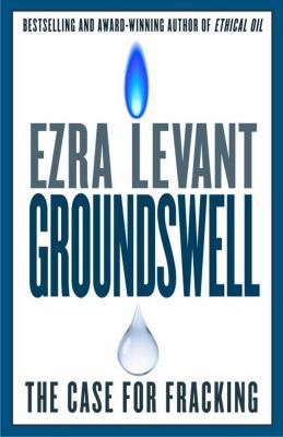 Groundswell: The Case for Fracking 0771046448 Book Cover