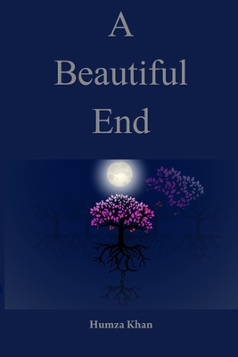A Beautiful End B08WZ2ZB2G Book Cover