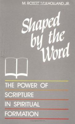 Shaped by the Word: The Power of Scripture in S... 0835805190 Book Cover