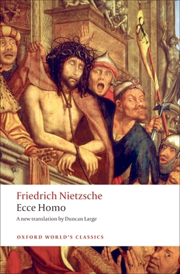 Ecce Homo: How to Become What You Are 0199552568 Book Cover