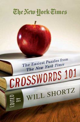 The New York Times Crosswords 101: The Easiest ... 0312386192 Book Cover