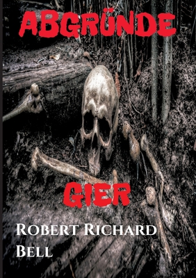 ABGR?NDE - Gier: Thriller/Krimi [German] 3347324781 Book Cover