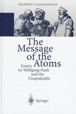 The Message of the Atoms: Essays on Wolfgang Pa... 354061754X Book Cover