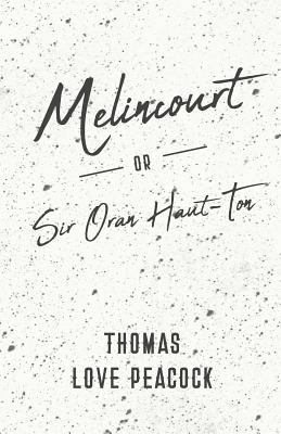 Melincourt - Or, Sir Oran Haut-Ton 1443781010 Book Cover