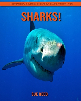 Sharks! An Educational Children's Book about Sharks with Fun Facts