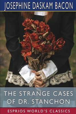 The Strange Cases of Dr. Stanchon (Esprios Clas... 1006680268 Book Cover