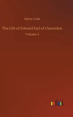 The Life of Edward Earl of Clarendon 3734029058 Book Cover